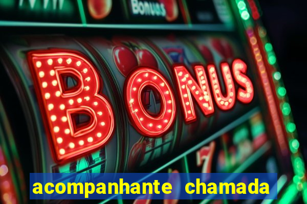 acompanhante chamada de video
